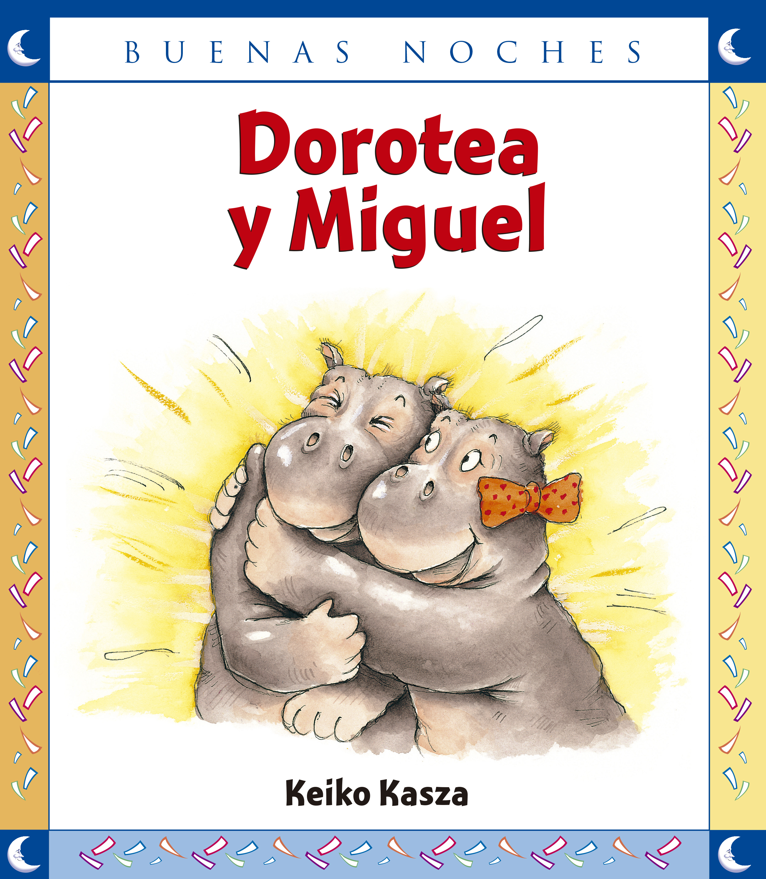 Dorotea y Miguel - Keiko Kasza