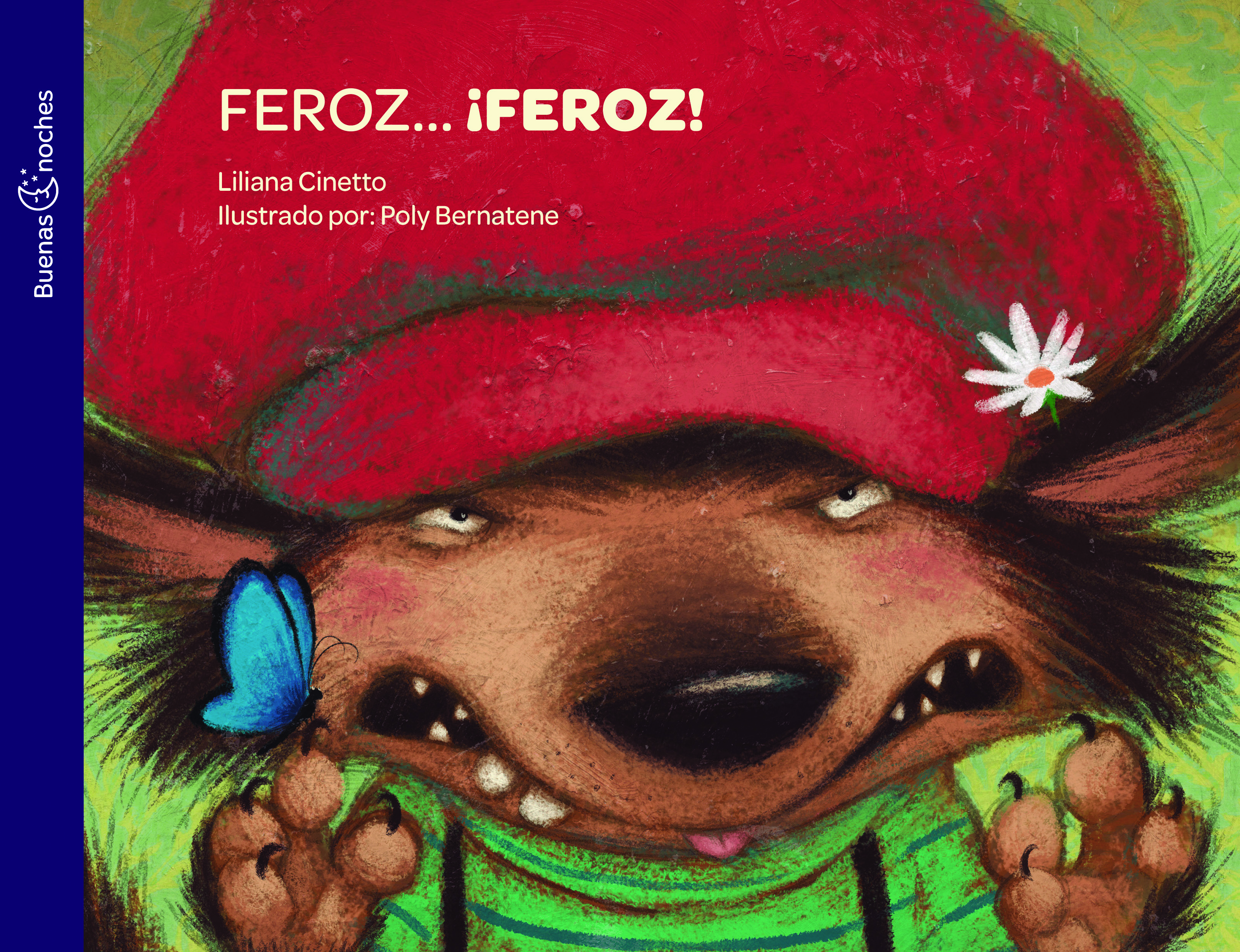 Feroz… ¡Feroz!