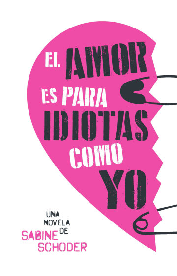 Portada El amor es para idiotas como yo