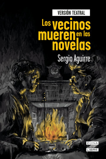 Portada Los vecinos mueren en las novelas. Versión teatral