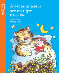 Portada A veces quisiera ser un tigre