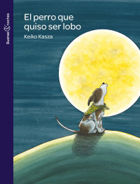 Portada El perro que quiso ser lobo