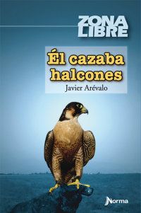 Portada Él cazaba halcones