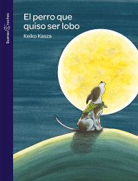 Portada El perro que quiso ser lobo